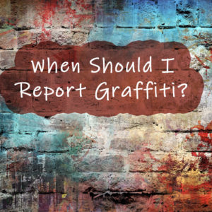 Portland Graffiti Removal_When to report graffiti
